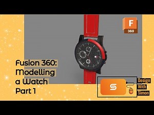 Fusion 360: Modelling a watch- Part 1