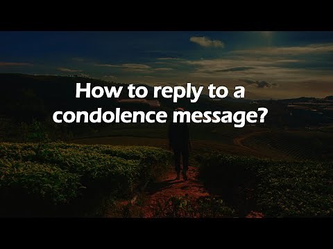 How to reply to a condolence message?