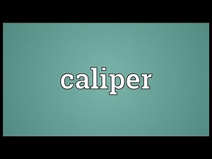 Caliper Meaning