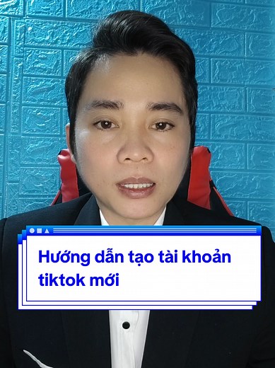 Hướng dẫn tạo tài khoản TikTok mới
