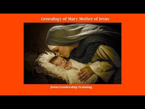Genealogy of Mary Mother of Jesus