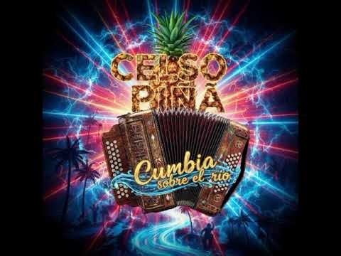 Celso Piña (cumbia sobre el río)