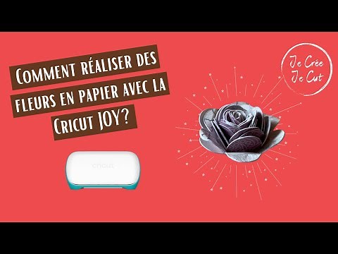 Comment réaliser des fleurs en papiers avec la Cricut Joy?