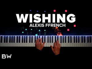 Alexis Ffrench - Wishing | Piano Cover by Brennan Wieland