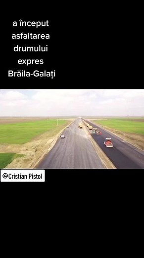 Asfaltarea Drumului Expres Brăila-Galați a început