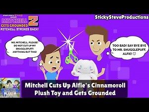 Mitchell Cuts Up Alfie’s Cinnamoroll Plush Toy and Gets Grounded