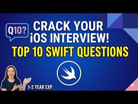 Crack Your iOS Interview: 10 Essential Swift Questions Explained