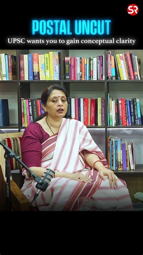 UPSC wants you to gain conceptual clarity. | POSTAL UNCUT - EP 01 | By Shubhra Ranjan #ias #upsc