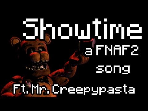 Showtime ft. MrCreepypasta - A FNAF2 Song