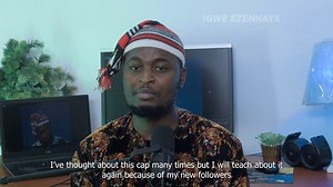 THE RIGHT WAY TO WEAR THIS IGBO CAP | Igwe Ezennaya