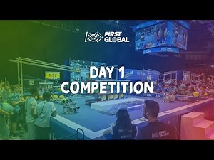 2025 FIRST Global Challenge - Day 1