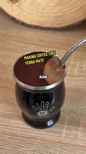 Making Coffee Like Yerba Mate😳 | mate de cafe