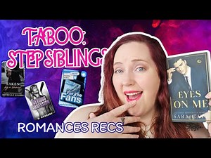 Taboo Romance | Step Sibling Recommendations