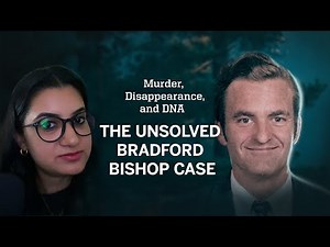 Murder, Disappearance, and DNA: The Unsolved Bradford Bishop Case
