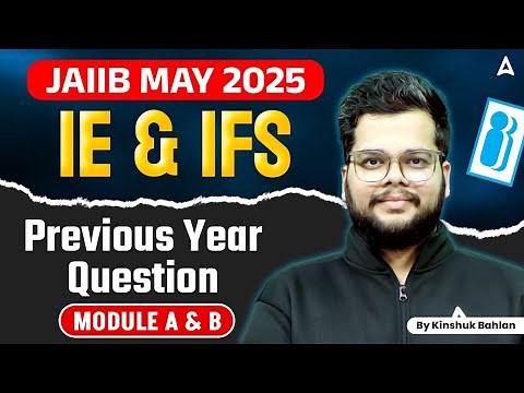 JAIIB IE and IFS 2025 | JAIIB IE and IFS Previous Year Question | Module A & B | JAIIB May 2025