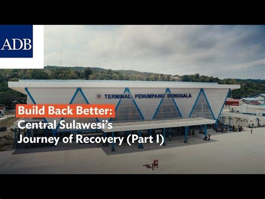 Build Back Better: Central Sulawesi s Journey of Recovery (Part I) | Bobur Alimov
