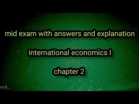 International economics 1 chapter 2 mid exam with the answers and explanation
