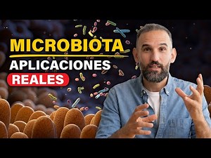 MICROBIOTA INTESTINAL en la Vida Real 👉 Aplicación con Antonio Valenzuela