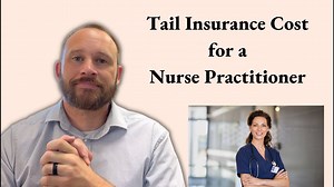 How Much Does Tail Insurance Cost for a Nurse Practitioner?