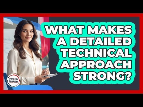 What Makes A Detailed Technical Approach Strong?