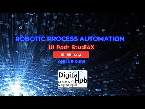 ROBOTIC PROCESS AUTOMATION mit Ui Path StudioX: Einführung
