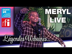 Légendes Urbaines : Meryl - Coucou (Live)