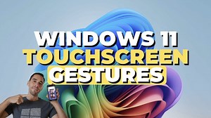Master Windows 11 Touchscreen Gestures and Boost Your Productivity Instantly
