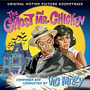 Vic Mizzy - The Ghost And Mr. Chicken (Original Motion Picture Soundtrack)