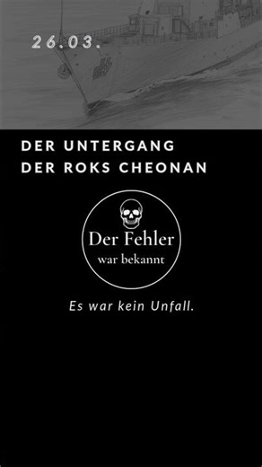 Akte: Warnung ignoriert | 26.03. Der Untergang der ROKS Cheonan