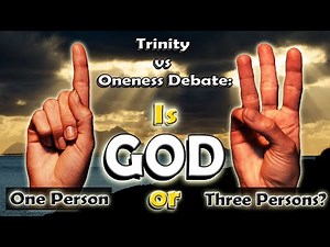 Christian Trinity Vs Oneness Debate