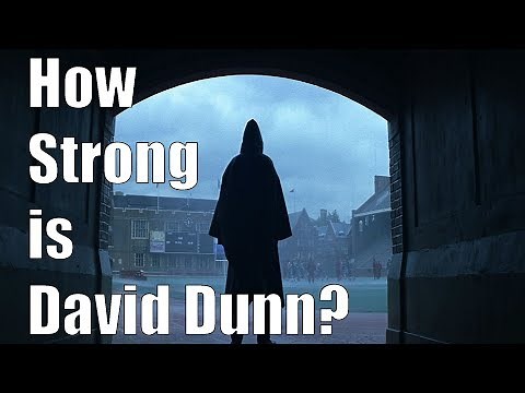 How Strong is David Dunn in Unbreakable?