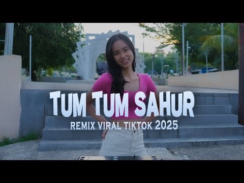 TUM TUM SAHUR - REMIX VIRAL TIKTOK 2025