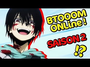 BTOOOM SAISON 2 + BTOOOM Online !