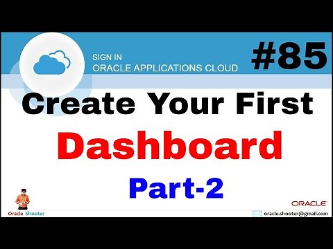 Oracle Fusion 85: Create your First Dashboard in fusion - Part-2 ‪@TechShooterIN‬