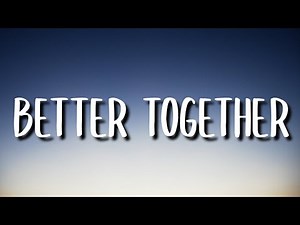 Luke Combs - Better Together (Lyrics)