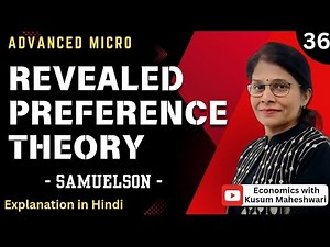 #36 REVEALED PREFERENCE THEORY |DERIVATION OF DEMAND CURVE |SAMUELSON | EKM |