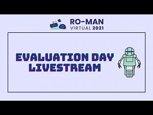 RO-MAN 2021 - The Roboethics Competition Final Evaluation Day