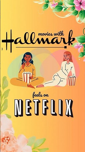 Movies with Hallmark type feels on Netflix | Rom coms