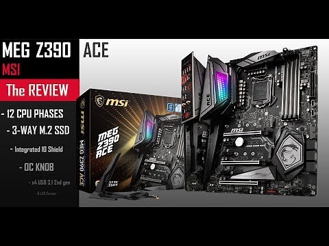 MSI MEG Z390 ACE : The Ultimate Over-Clocker