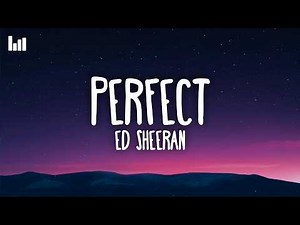 Ed Sheeran - Perfect (Lyrics)