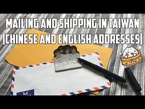 Mailing and Shipping in Taiwan, Chinese and English Addresses