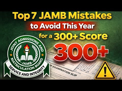 How to obtain 300+ JAMB SCORE, Watch This Video Now — It’s Urgent!