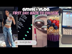 GRWM: FIRST DAY BACK TO COLLEGE + VLOG | chit chat, outfit, campus, classes