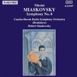 Nikolai Miaskovsky / Czecho-Slovak Radio Symphony Orchestra (Bratislava), Robert Stankovsky - Symphony No. 8