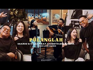 Anneth Delliecia Ft Mario G Klau - Pulanglah Live session (LOUD LINE MUSIC)
