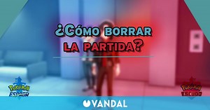 Cómo borrar la partida en Pokémon Espada y Escudo y empezar otra nueva