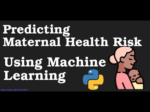 Predicting Maternal Health Risk With Machine Learning
