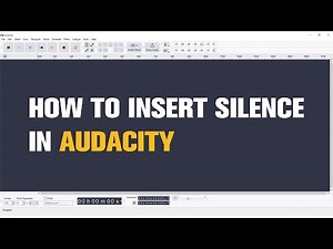 How to Insert Silence in Audacity | Quick Tutorial