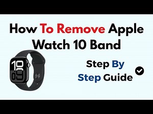 How To Remove Apple Watch 10 Band