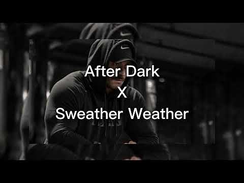 After Dark X Sweather Weather (Slowed & Ultra Slowed To Perfection + Reverb)